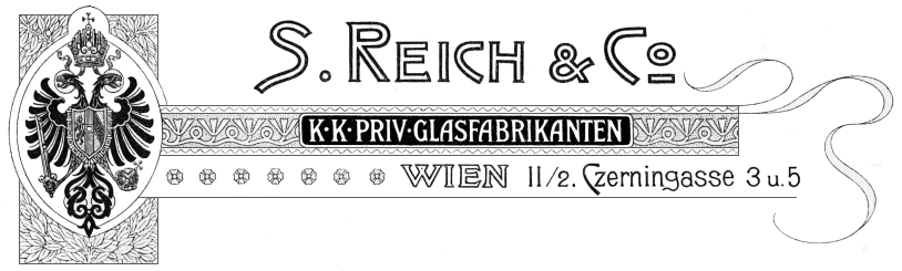 S. Reich & Co., K · K · PRIV · GLASFABRIKANTEN · WIEN · 11/2. Czerningasse 3 u. 5