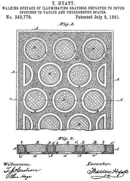 243,779 &middot; Hyatt &middot; Walking-Surface of Illuminating-Gratings Employed to Cover Openings to Vaults and Underground Spaces