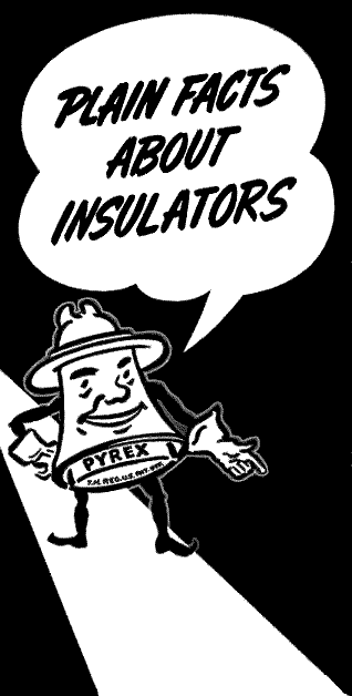 Pyrex Plain Facts About Insulators